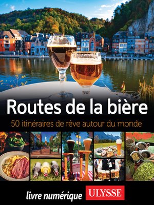 cover image of Routes de la bière--50 itinéraires de rêve autour du monde